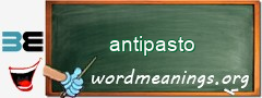 WordMeaning blackboard for antipasto